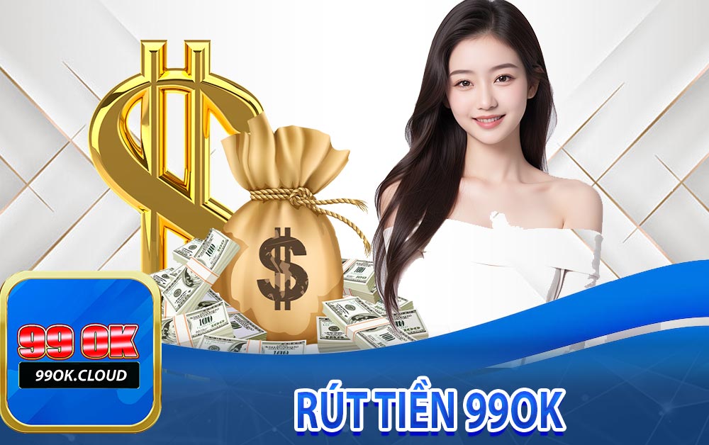 Rút tiền 99ok