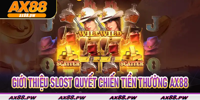 Giới thiệu Slost Quyết Chiến Tiền Thưởng Ax88