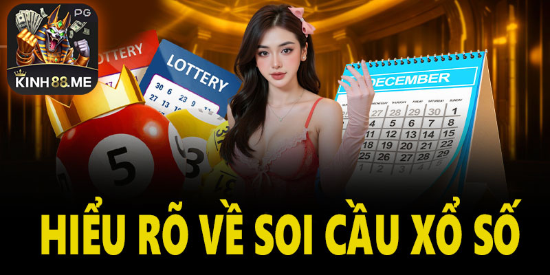 Hiểu rõ về soi cầu xổ số